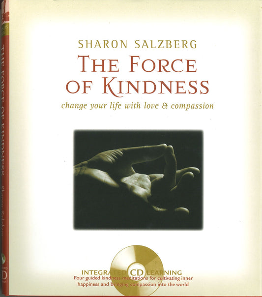 Force of Kindness: Change Your Life with Love and Compassion By Shaton Salzberg - TIBET HOUSE US NYC