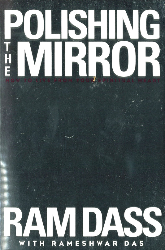 Polishing the Mirror: How to Live from Your Spiritual Heart Paperback - TIBET HOUSE US NYC