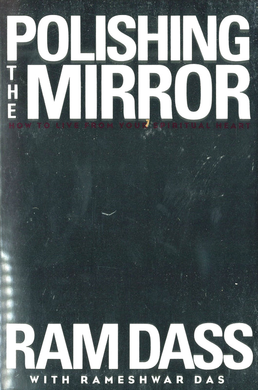 Polishing the Mirror: How to Live from Your Spiritual Heart Paperback image 1