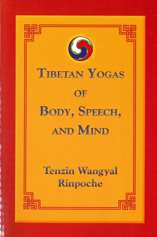 Tibetan Yogas of Body, Speech, and Mind Paperback image 1