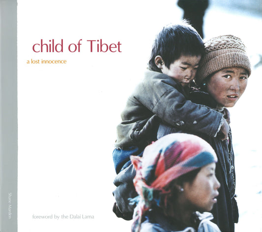 Child of Tibet - a lost innocence Hardcover - TIBET HOUSE US NYC