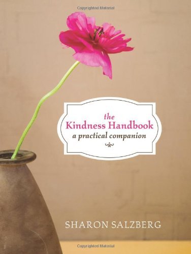 The Kindness Handbook: A Practical Companion
By Sharon Salzberg - TIBET HOUSE US NYC