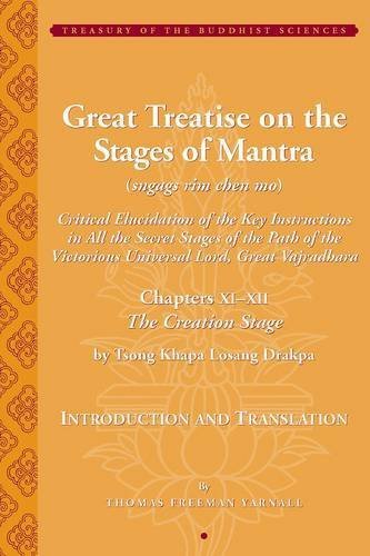 Great Treatise on the Stages of Mantra: Chapters XI-XII (The Creation Stage) (Treasury of the Buddhist Sciences) by Tsongkhapa. 
American Institute of Buddhist Studies (AIBS) - TIBET HOUSE US NYC