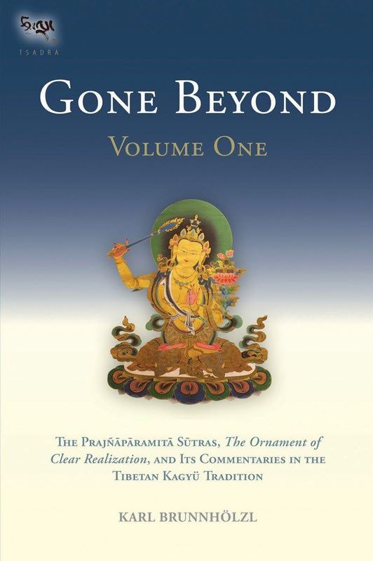 Gone Beyond (Vol.1) Book 1 of 3: The Prajnaparamita Sutras.
The Prajnaparamita Sutras, The Ornament of Clear Realization, and Its Commentaries in the Tibetan Kagyu Tradition
By Karl Brunnholzl image 1