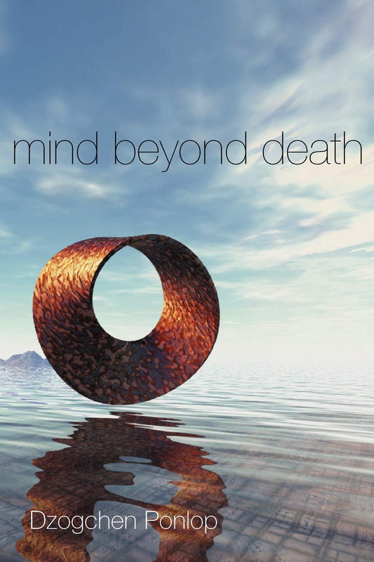 Mind Beyond Death
By Dzogchen Ponlop image 1