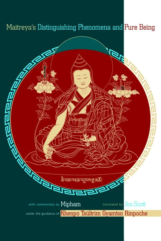 Maitreya's Distinguishing Phenomena and Pure Being: Commentary by Mipham
by Ju Mipham (Author), Khenpo Tsultrim Gyamtso (Author), Jim Scott - TIBET HOUSE US NYC