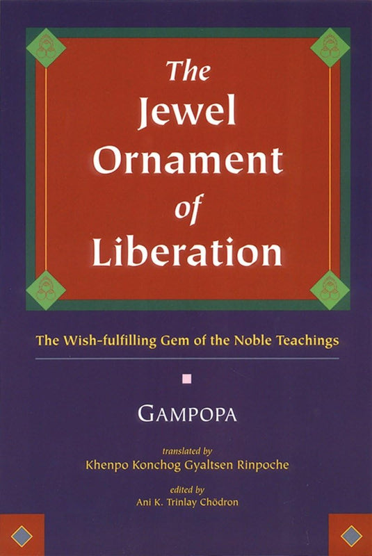 The Jewel Ornament of Liberation: The Wish-Fulfilling Gem of the Noble Teachings
By Gampopa image 1