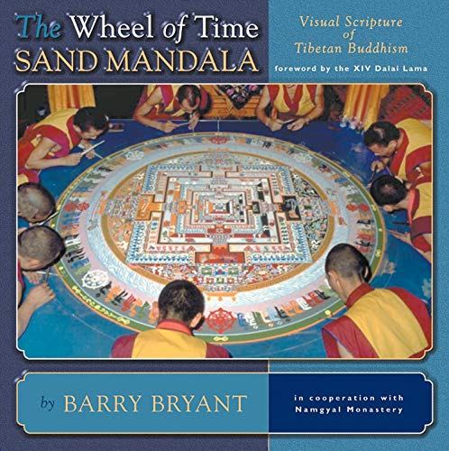 The Wheel of Time Sand Mandala: Visual Scripture of Tibetan Buddhism
by Barry Bryant (Author), Dalai Lama (Foreword) - TIBET HOUSE US NYC