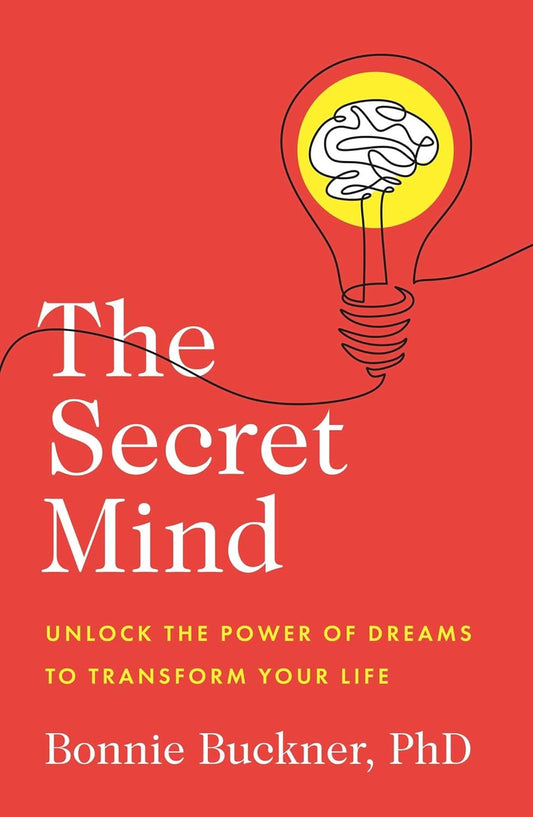 The Secret Mind: Unlock the Power of Dreams to Transform Your Life - TIBET HOUSE US NYC
