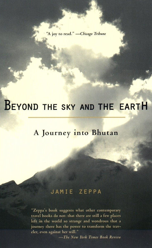 Beyond the Sky and the Earth: A Journey into Bhutan (award-winning travel memoir) image 1