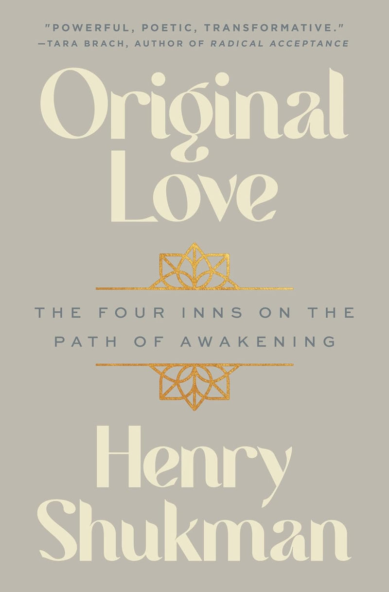 Original Love: The Four Inns on the Path of Awakening
by Henry Shukman image 1