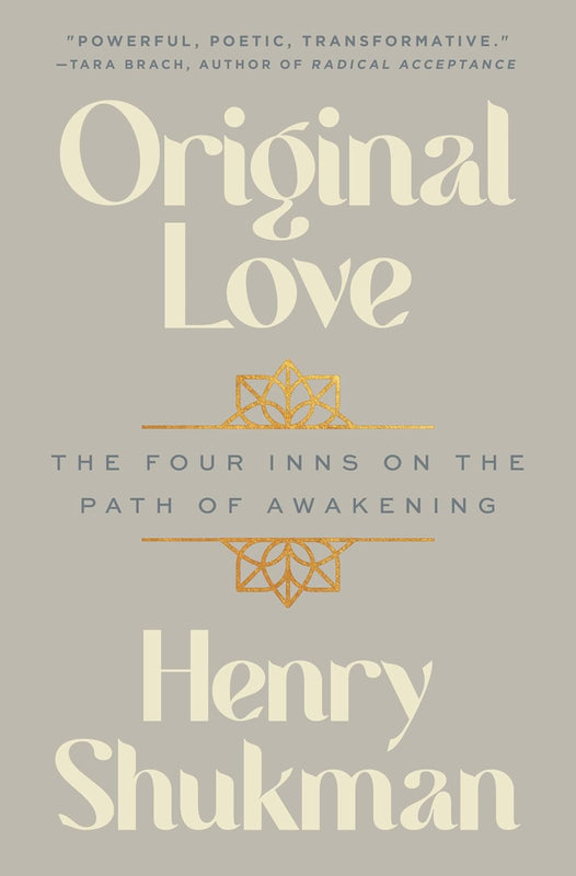 Original Love: The Four Inns on the Path of Awakening
by Henry Shukman image 1