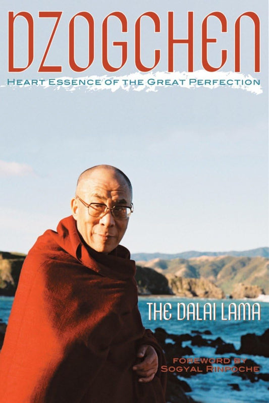 Dzogchen: Heart Essence of the Great Perfection (Core Teachings of Dalai Lama) - TIBET HOUSE US NYC