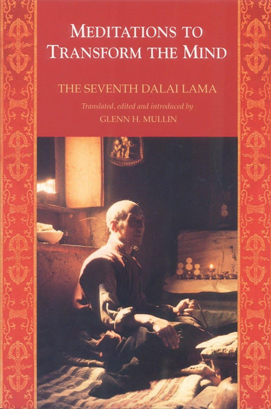 Meditations to Transform The Mind by The 7th Dalai Lama (Author), Glenn C. Mullin (Translator) - TIBET HOUSE US NYC