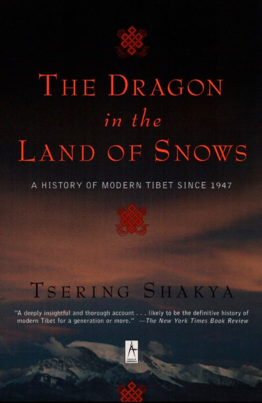 The Dragon in the Land of Snows
by Tsering Shakya - TIBET HOUSE US NYC