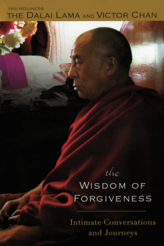 The Wisdom of Forgiveness: Intimate Conversations and Journeys by Dalai Lama (Author), Victor Chan (Author) (Paperback) - TIBET HOUSE US NYC