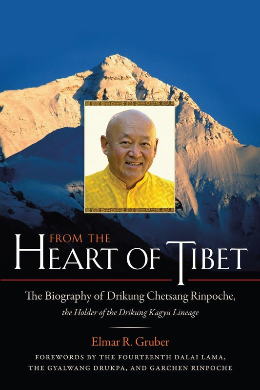 From the Heart of Tibet: The Biography of Drikung Chetsang Rinpoche, the Holder of the Drikung Kagyu Line Age
By Elmar R. Gruber - TIBET HOUSE US NYC