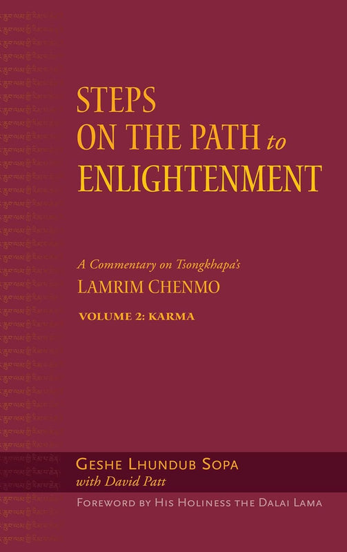 Steps on the Path to Enlightenment: A Commentary on Tsongkhapa's Lamrim Chenmo, Volume 2: Karma
by Geshe Lhundub Sopa (Author), David Patt (Editor), His Holiness the Dalai Lama (Foreword) image 1