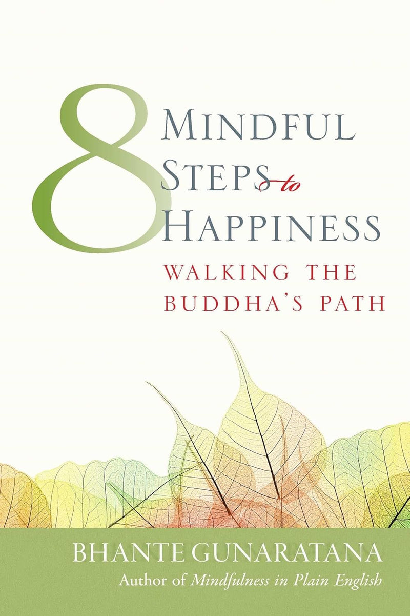 Eight Mindful Steps to Happiness: Walking the Buddha's Path (Meditation in Plain English) image 1