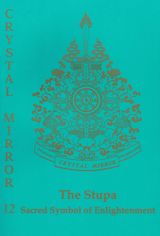 Crystal Mirror 12: The Stupa: Sacred Symbol of Enlightenmet (Buddhism)
by Elizabeth Cook (Author), Tarthang Tulku (Introduction) - TIBET HOUSE US NYC