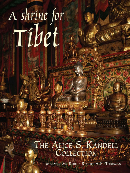 A Shrine for Tibet: The Alice S. Kandell Collection of Tibetan Sacred Art
by Marylin Rhie (Author), Robert Thurman (Author), John Bigelow Taylor (Photographer) - TIBET HOUSE US NYC