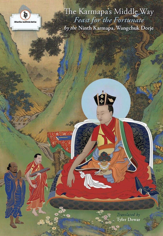 The Karmapa's Middle Way: Feast for the Fortunate
By The Ninth Karmapa Wangchuk Dorje image 1