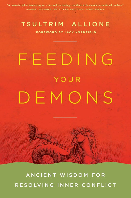 Feeding Your Demons: Ancient Wisdom for Resolving Inner Conflict - HC - TIBET HOUSE US NYC