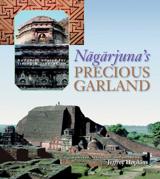 Buddhist Advice for Living & Liberation: Nāgārjuna's Precious Garland
By Nāgārjuna, Jeffrey Hopkins - TIBET HOUSE US NYC