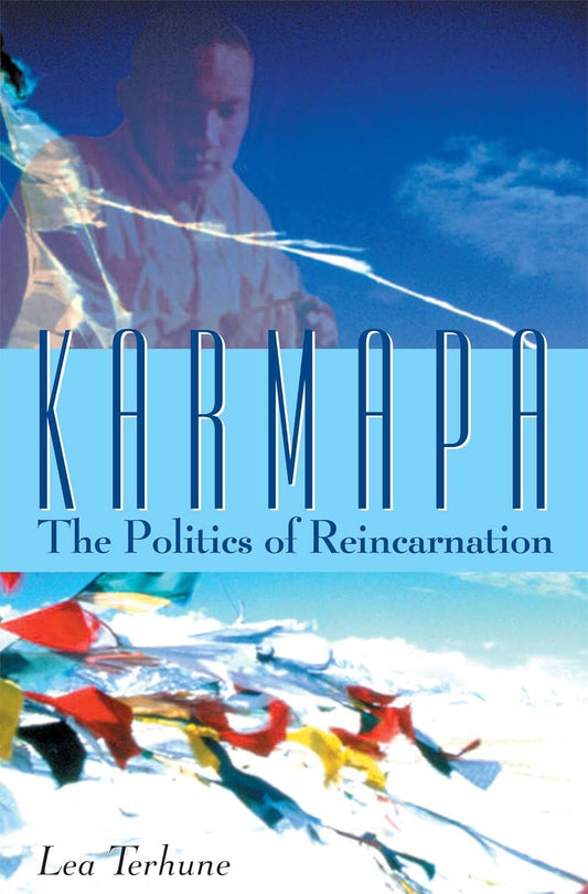 Karmapa: The Politics of Reincarnation
By Lea Terhune - TIBET HOUSE US NYC