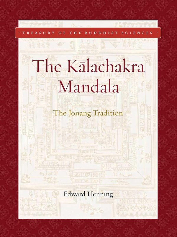 Kalachakra Mandala: The Jonang Tradition by Edward Henning image 1
