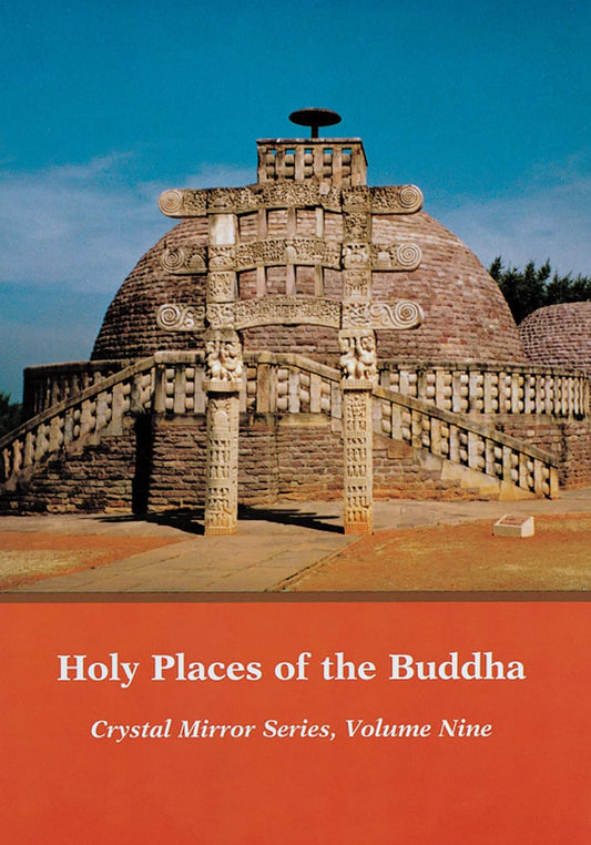 Holy Places of the Buddha (Crystal Mirror Series)
By Elizabeth Cook. Edited by Tarthang Tulku. - TIBET HOUSE US NYC