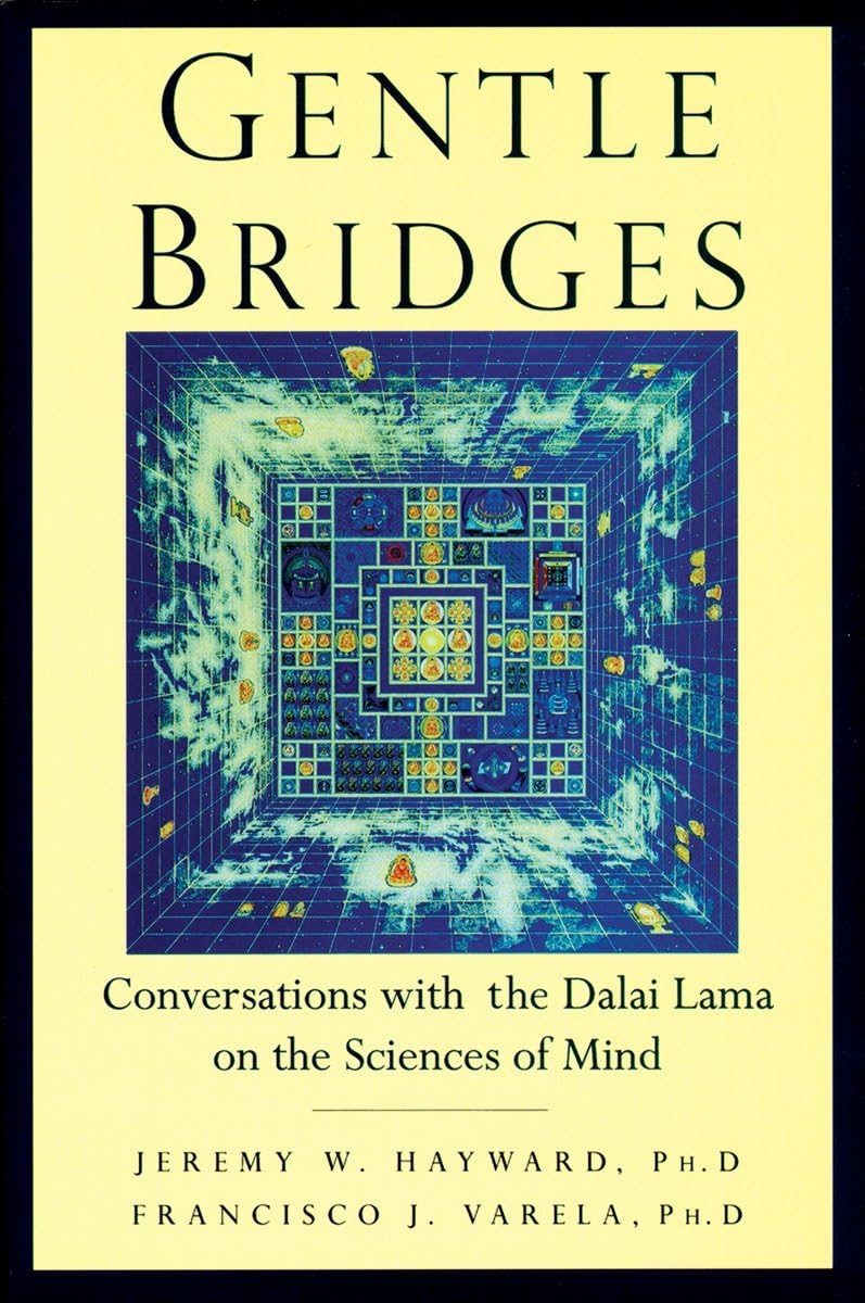 Gentle Bridges: Conversations with the Dalai Lama on the Sciences of Mind
By Jeremy W. Hayward, The Dalai Lama image 1