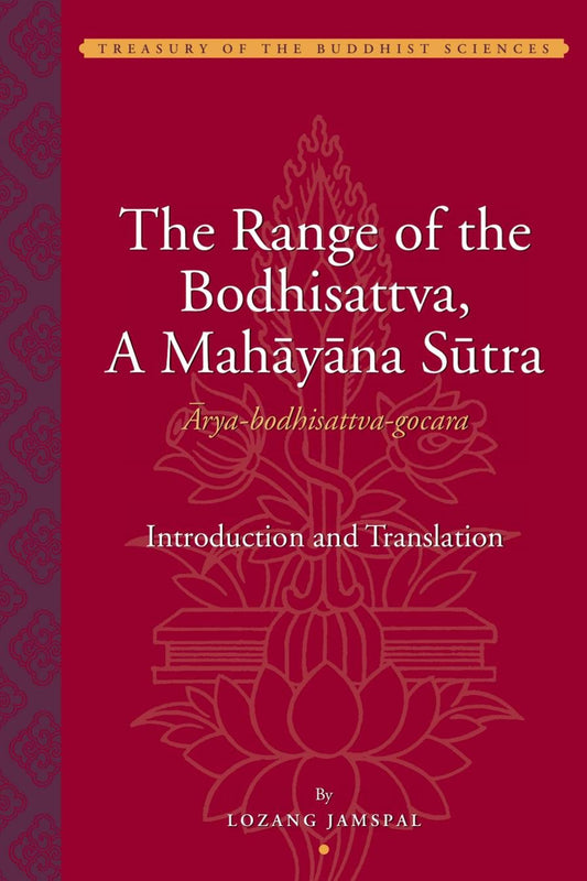 The Range of the Bodhisattva: The Teachings of the Nirgrantha Satyaka - TIBET HOUSE US NYC