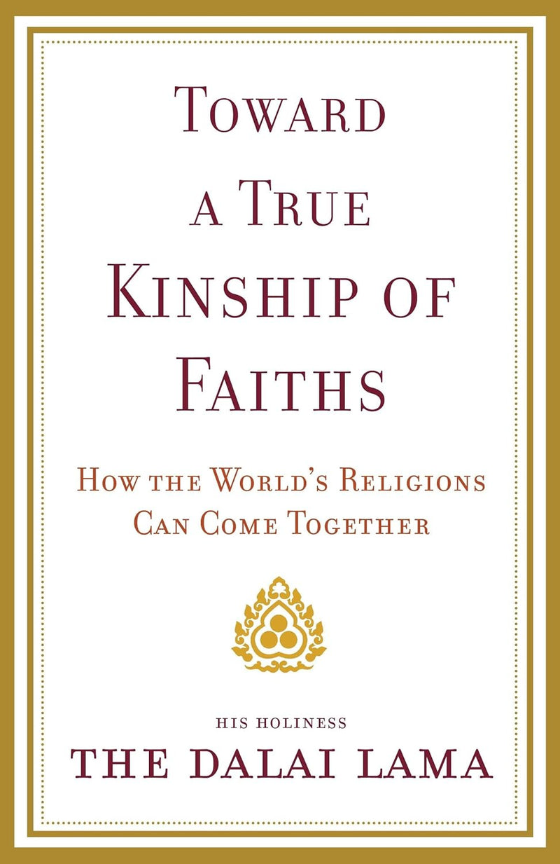 Toward a True Kinship of Faiths: How the World's Religions Can Come Together
by H.H. Dalai Lama image 1