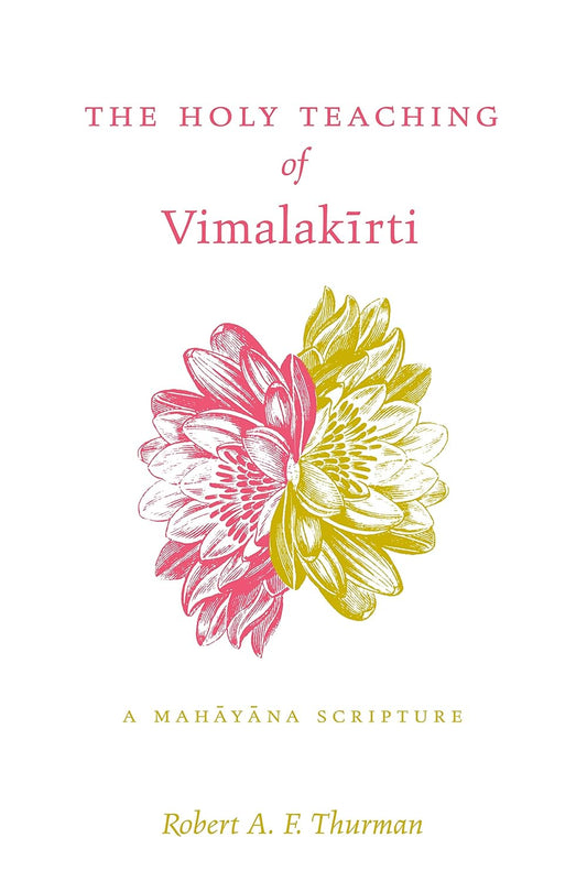 The Holy Teaching of Vimalakirti: A Mahayana Scripture
By Robert Thurman - TIBET HOUSE US NYC