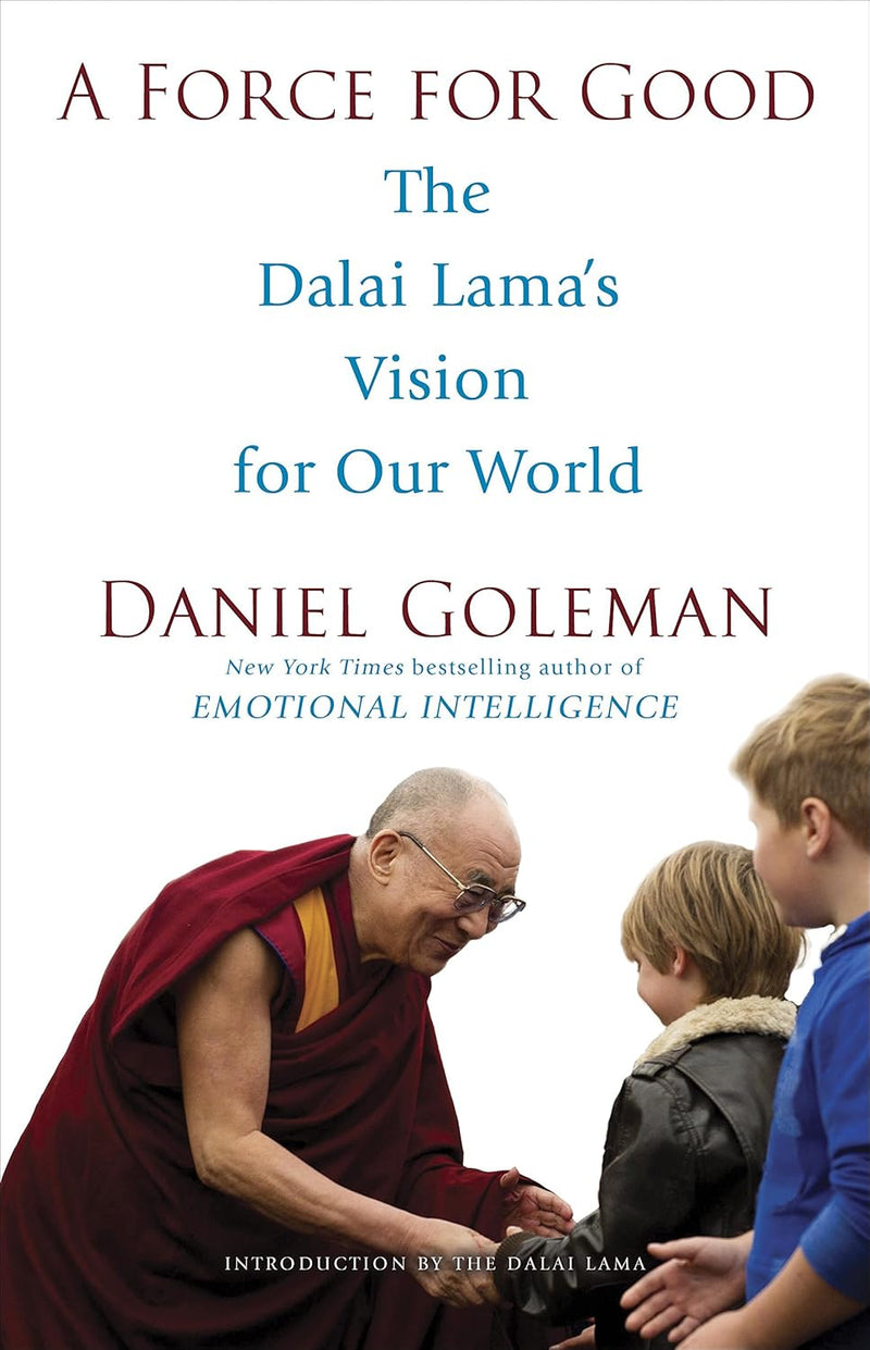 A Force for Good
The Dalai Lama's Vision for Our World
By Daniel Goleman image 1