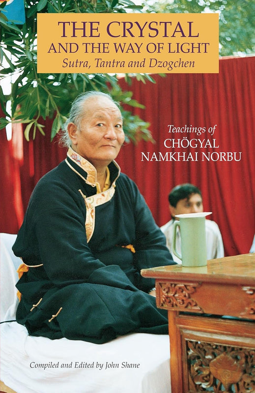 The Crystal and the Way of Light: Sutra, Tantra, and Dzogchen by Namkhai Norbu image 1