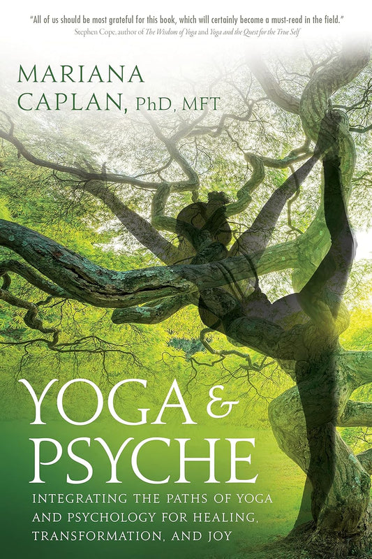 Yoga & Psyche: Integrating the Paths of Yoga and Psychology for Healing, Transformation, and Joy
by Mariana Caplan - TIBET HOUSE US NYC