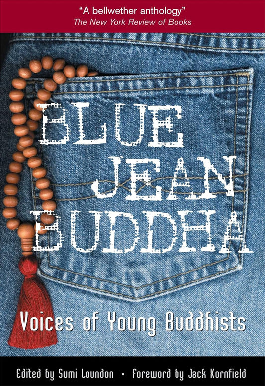Blue Jean Buddha: Voices of Young Buddhists - TIBET HOUSE US NYC