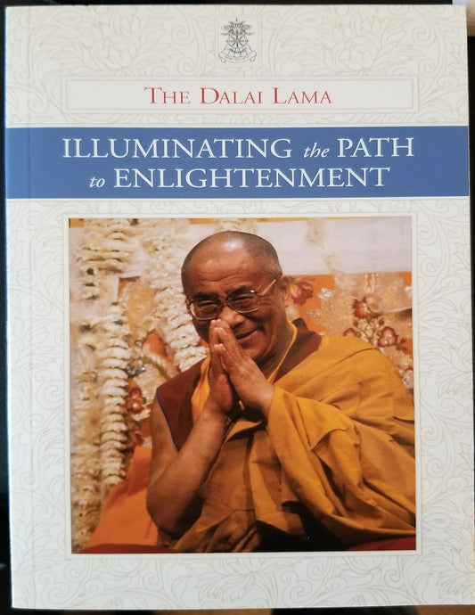 Illuminating the Path to Enlightenment By His Holiness The Dalai Lama - TIBET HOUSE US NYC