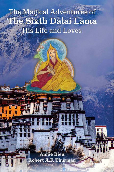 SIGNED COPY: The Magical Adventures of the Sixth Dalai Lama: His Life and Loves (HC) image 1