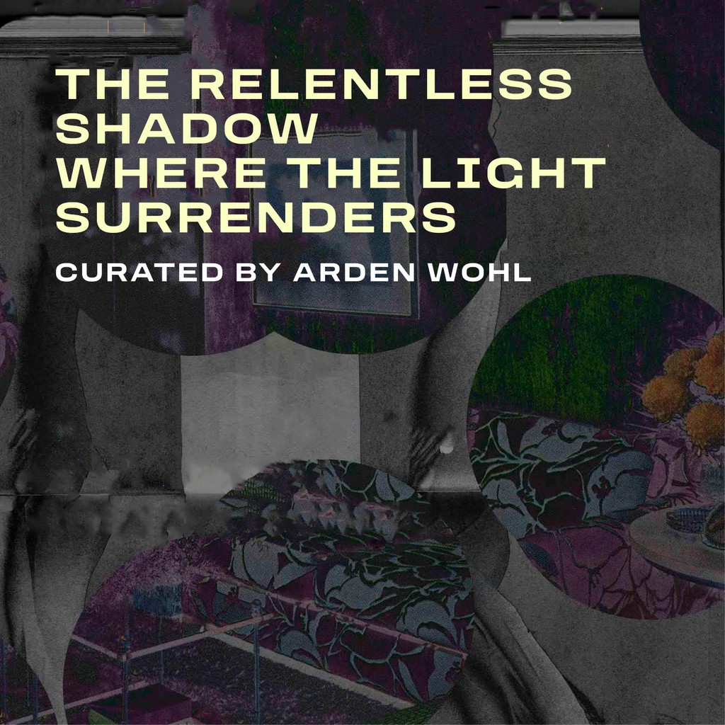 The Relentless Shadow Where The Light Surrenders | Poetry Series Curated By Arden Wohl