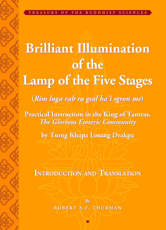 Brilliant Illumination of the Lamp of the Five Stages: Practical Instructions in the King of Tantras, The Glorious Esoteric Community (Treasury of the Buddhist Sciences) Hardcover - TIBET HOUSE US NYC
