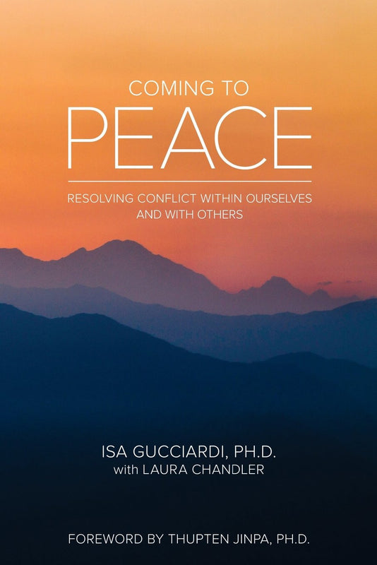 Coming to Peace: Resolving Conflict Within Ourselves and With Others by Isa Gucciardi Ph.D. (Author), Laura Chandler (Author), Thupten Jinpa Ph.D. (Foreword)  Format: Paperback image 1