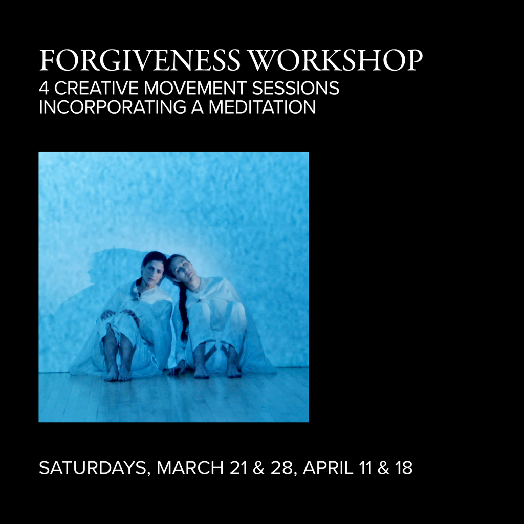 Forgiveness Workshops: A Series of Creative Movement Sessions Integrating Meditation | with Cynthia Berkshire
