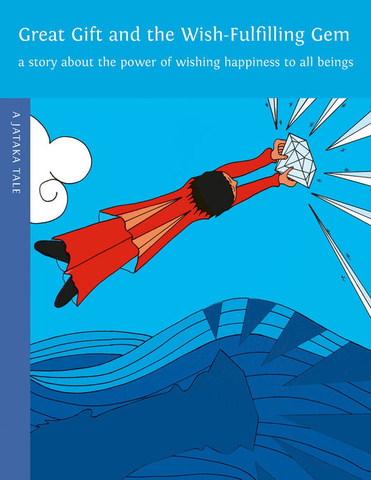 Great Gift and the Wish-Fulfilling Gem (Jataka Tale) - TIBET HOUSE US NYC