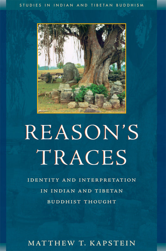 Reason's Traces: Identity and Interpretation in Indian and Tibetan Buddhist Thought
by Matthew Kapstein (Author) image 1