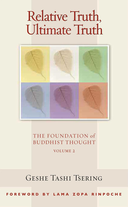 Relative Truth, Ultimate Truth: Volume 2