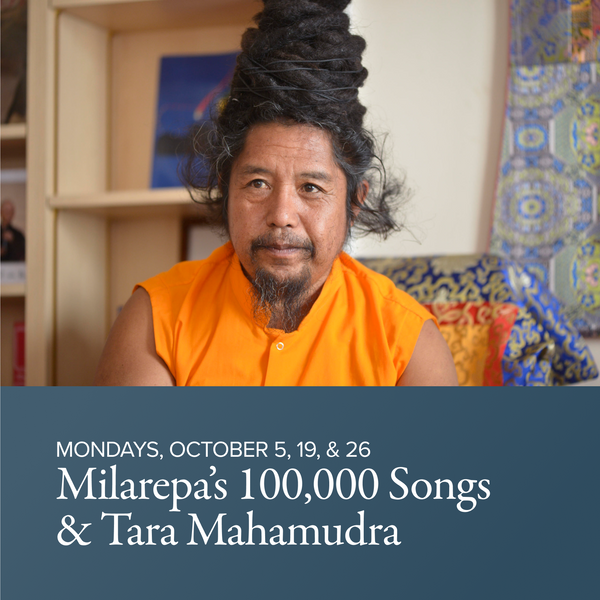 The One Hundred Thousand Songs of Milarepa and The Mahamudra of Tara | with Khenpo Könchok Tashi Rinpoche