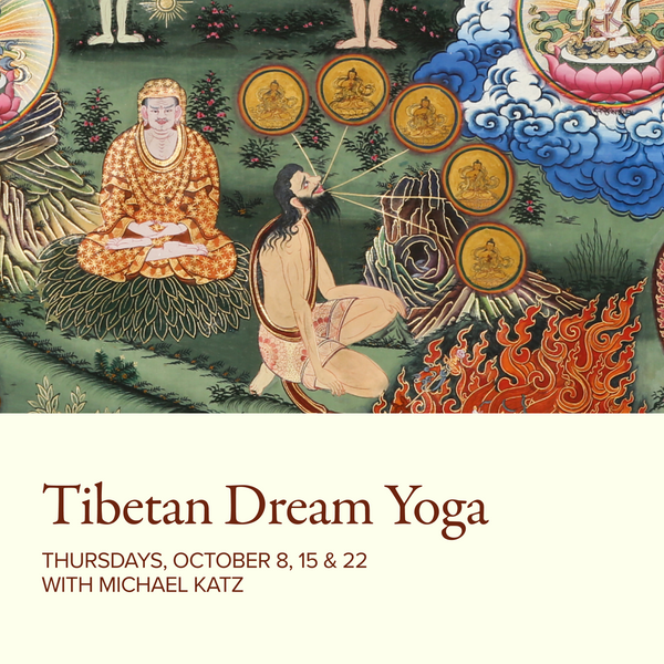 Tibetan Dream Yoga: Three Part Series | with Michael Katz